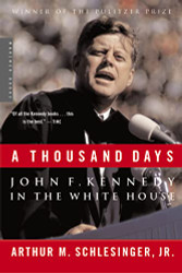Thousand Days: John F. Kennedy in the White House