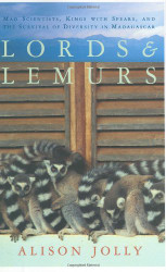 Lords and Lemurs: Mad Scientists Kings with Spears and the Survival