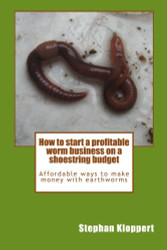 How to start a profitable worm business on a shoestring budget