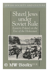 Shtetl Jews Under Soviet Rule