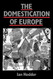 Domestication of Europe