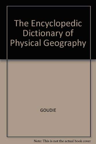Encyclopedic Dictionary of Physical Geography