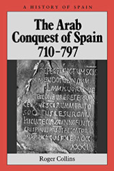 Arab Conquest of Spain: 710 - 797