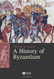 History of Byzantium (Blackwell History of the Ancient World)