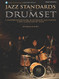 Jazz Standards for Drumset A Comprehensive Guide to Authentic Jazz