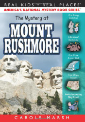 Mystery at Mount Rushmore (39) (Real Kids Real Places)