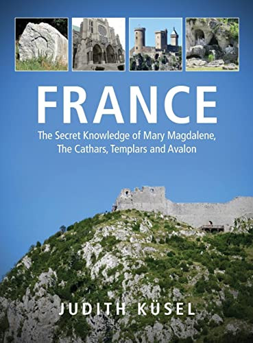 France: The Secret Knowledge of Mary Magdalene The Cathars Templars