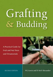 Grafting and Budding: A Practical Guide for Fruit and Nut Plants