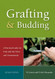 Grafting and Budding: A Practical Guide for Fruit and Nut Plants