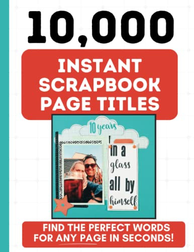 10000 Instant Scrapbook Page Titles