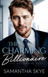 Charming Billionaire: An Opposites Attract Romance - The Baltimore