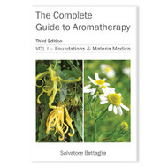 Complete Guide to Aromatherapy Volume 1 Foundations and Materia