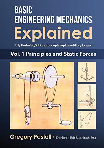 Basic Engineering Mechanics Explained Volume 1