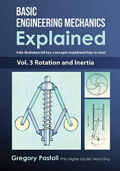 Basic Engineering Mechanics Explained Volume 3
