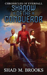 Shadow of the Conqueror (1) (Chronicles of Everfall)
