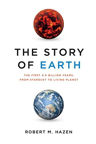 Story of Earth: The First 4.5 Billion Years from Stardust