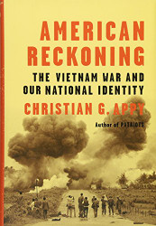 American Reckoning: The Vietnam War and Our National Identity