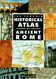 Historical Atlas of Ancient Rome The Penguin (Hist Atlas)