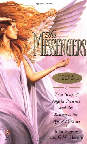 Messengers: A True Story of Angelic Presence and the Return