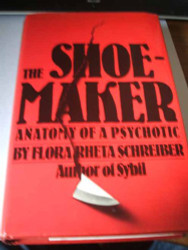 Shoemaker: The Anatomy of a Psychotic