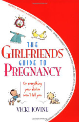 Girlfriends' Guide to Pregnancy