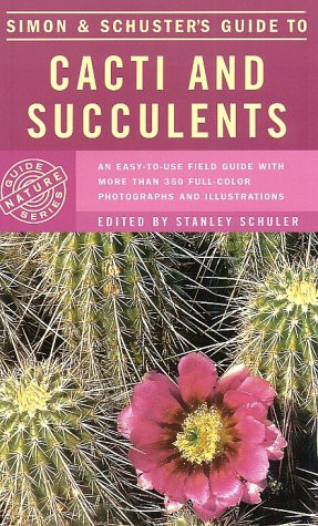 Simon & Schuster's Guide to Cacti and Succulents