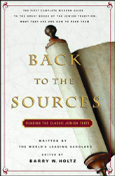 Back To The Sources: Reading the Classic Jewish Texts