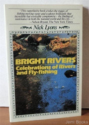 Bright Rivers: Celebrations of Rivers and Fly Fishing