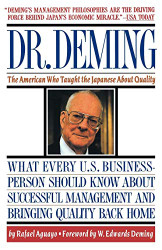 Dr. Deming: The American Who Taught the Japanese About Quality