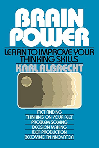 Brain Power: Learn to Improve Your Thinking Skills: Learn To Improve