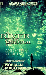 River Runs Through It and Other Stories