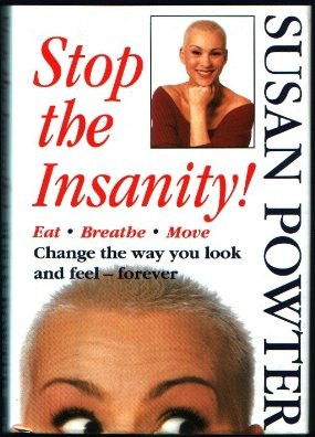 Stop the Insanity! Eat Breathe Move Change the Way You Look