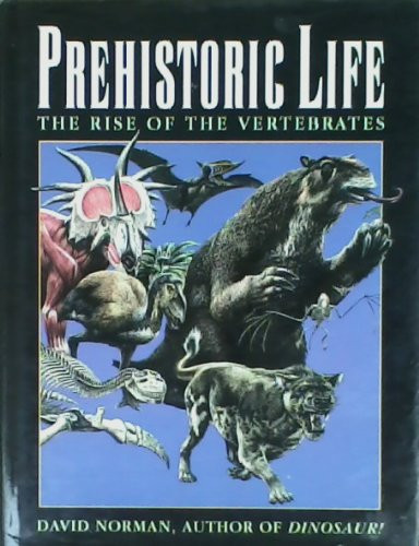 Prehistoric Life: The Rise of the Vertebrates