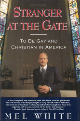 Stranger at the Gate: To Be Gay and Christian in America