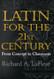 Latin for the 21st Century: From Concept to Classroom