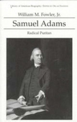 Samuel Adams: Radical Puritan