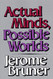 Actual Minds Possible Worlds (The Jerusalem-Harvard Lectures)
