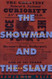 Showman and the Slave