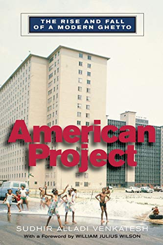 American Project: The Rise and Fall of a Modern Ghetto