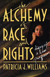 Alchemy of Race and Rights: Diary of a Law Professor