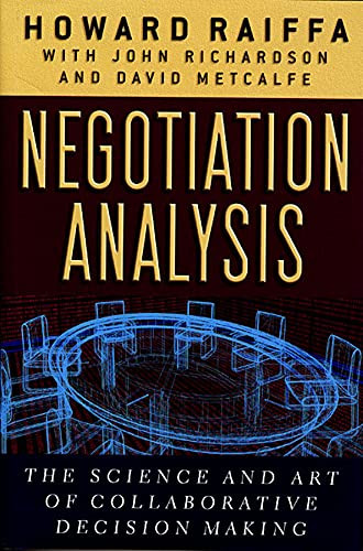 Negotiation Analysis: The Science and Art of Collaborative Decision