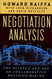 Negotiation Analysis: The Science and Art of Collaborative Decision