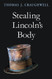 Stealing Lincoln's Body