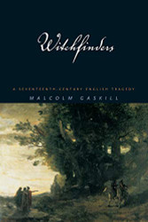 Witchfinders: A Seventeenth-Century English Tragedy