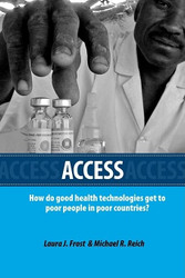 Access: How Do Good Health Technologies Get to Poor People in Poor