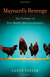 Maynard's Revenge: The Collapse of Free Market Macroeconomics