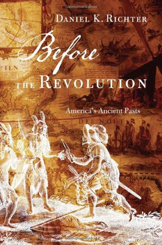 Before the Revolution: America's Ancient Pasts