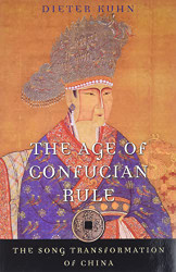 Age of Confucian Rule: The Song Transformation of China
