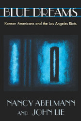 Blue Dreams: Korean Americans and the Los Angeles Riots