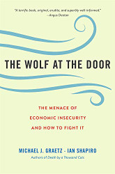 Wolf at the Door: The Menace of Economic Insecurity and How